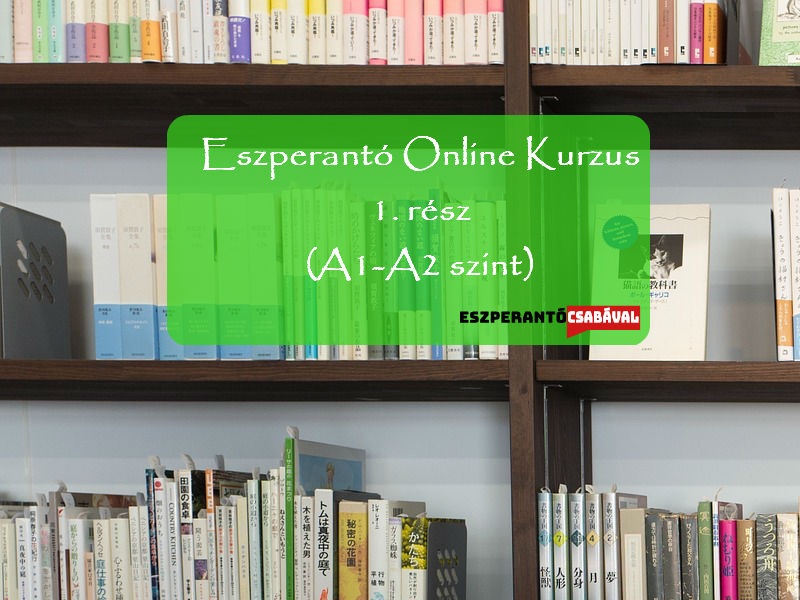 Eszperantó Online Kurzus 1.