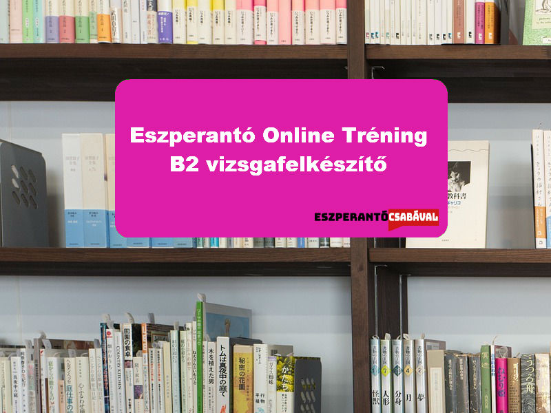 Eszperantó Vizsgafelkészítő (B2-középfok)